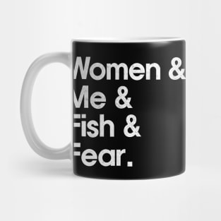 Women Want Me Fish Fear Me Mug